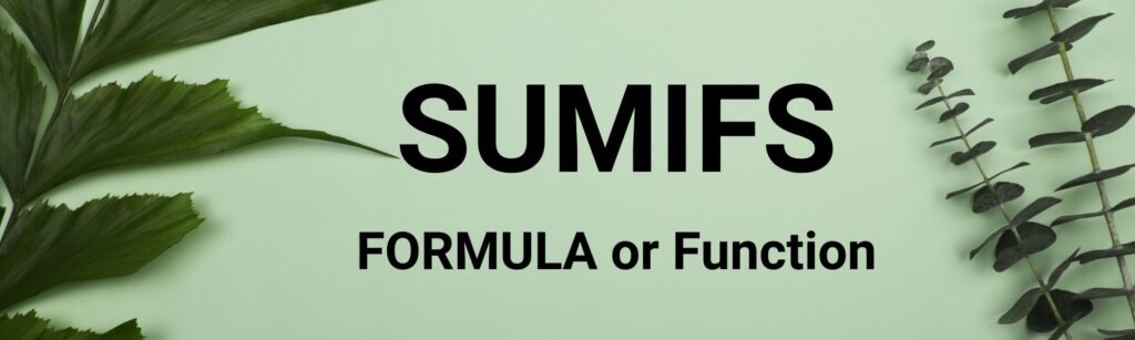 SUMIFS Formula or Function